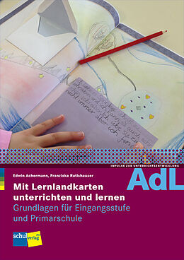 Kartonierter Einband Mit Lernlandkarten unterrichten und lernen von Edwin Achermann, Franziska Rutishauser