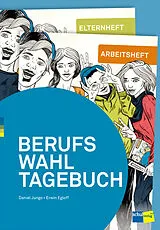 Kartonierter Einband (Kt) BERUFSWAHLTAGEBUCH von Daniel Jungo, Erwin Egloff