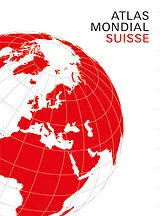 Fester Einband ATLAS MONDIAL SUISSE von Lorenz Hurni, EDK