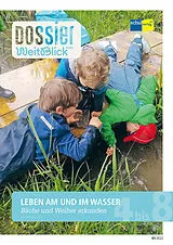 Kartonierter Einband Dossier WeitBlick NMG: LEBEN AM UND IM WASSER von Autorinnenteam