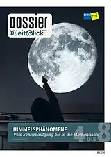 Kartonierter Einband Dossier WeitBlick NMG: HIMMELSPHÄNOMENE von Autorinnenteam