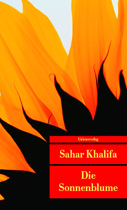 Kartonierter Einband Die Sonnenblume von Sahar Khalifa