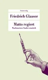 Kartonierter Einband (Kt) Matto regiert von Friedrich Glauser