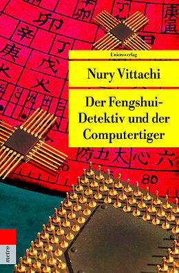 Kartonierter Einband Der Fengshui-Detektiv und der Computertiger von Nury Vittachi