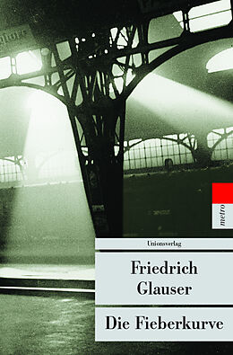 Kartonierter Einband Die Fieberkurve von Friedrich Glauser