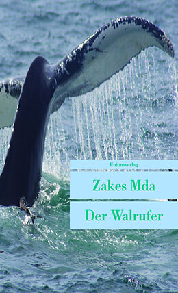Kartonierter Einband Der Walrufer von Zakes Mda