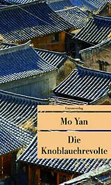 Kartonierter Einband Die Knoblauchrevolte von Mo Yan