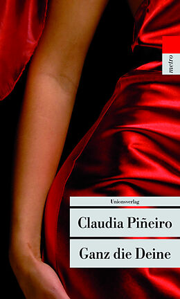 Kartonierter Einband Ganz die Deine von Claudia Piñeiro