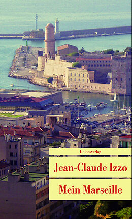 Kartonierter Einband Mein Marseille von Jean-Claude Izzo