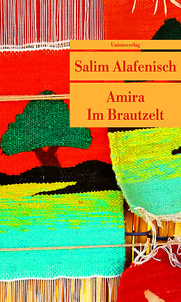 Kartonierter Einband Amira  Im Brautzelt von Salim Alafenisch