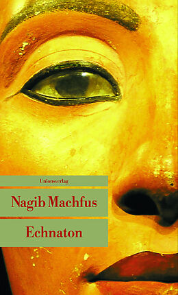 Kartonierter Einband Echnaton von Nagib Machfus