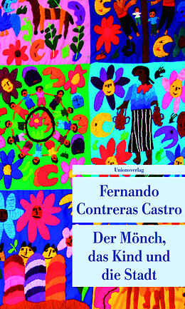 Kartonierter Einband Der Mönch, das Kind und die Stadt von Fernando Contreras Castro