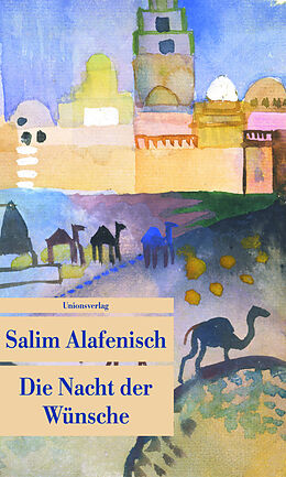 Kartonierter Einband Die Nacht der Wünsche von Salim Alafenisch