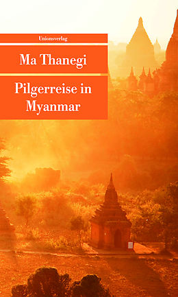 Kartonierter Einband Pilgerreise in Myanmar von Ma Thanegi