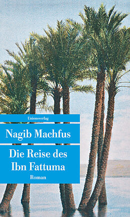 Kartonierter Einband Die Reise des Ibn Fattuma von Nagib Machfus