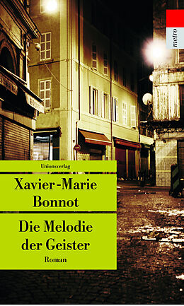 Kartonierter Einband Die Melodie der Geister von Xavier-Marie Bonnot