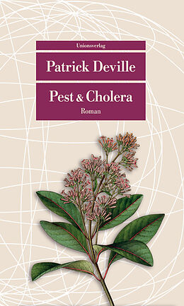 Kartonierter Einband Pest &amp; Cholera von Patrick Deville