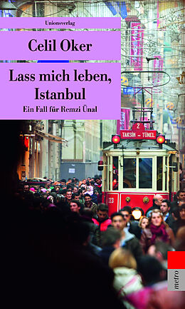 Kartonierter Einband Lass mich leben, Istanbul von Celil Oker