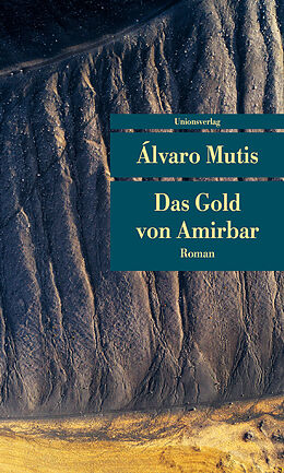 Kartonierter Einband Das Gold von Amirbar von Álvaro Mutis