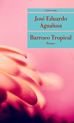 Kartonierter Einband Barroco Tropical von José Eduardo Agualusa
