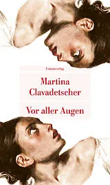 Kartonierter Einband Vor aller Augen von Martina Clavadetscher
