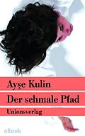 E-Book (epub) Der schmale Pfad von Aye Kulin