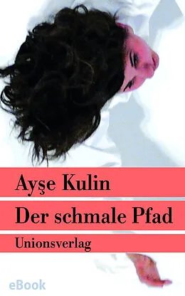 E-Book (epub) Der schmale Pfad von Aye Kulin