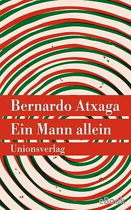 E-Book (epub) Ein Mann allein von Bernardo Atxaga