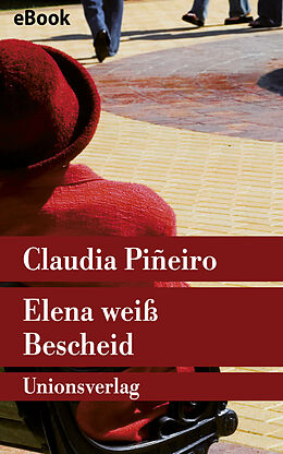 E-Book (epub) Elena weiß Bescheid von Claudia Piñeiro