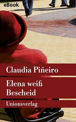 E-Book (epub) Elena weiß Bescheid von Claudia Piñeiro