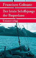 E-Book (epub) Der letzte Schiffsjunge der Baquedano von Francisco Coloane