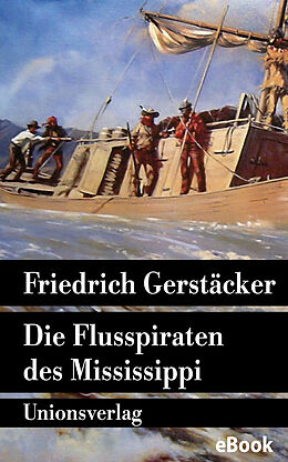 E-Book (epub) Die Flusspiraten des Mississippi von Friedrich Gerstäcker
