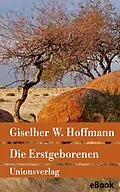 E-Book (epub) Die Erstgeborenen von Giselher W. Hoffmann