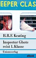 E-Book (epub) Inspector Ghote reist 1. Klasse von H. R. F. Keating