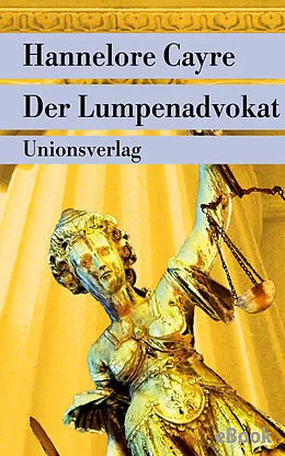 E-Book (epub) Der Lumpenadvokat von Hannelore Cayre