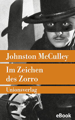 E-Book (epub) Im Zeichen des Zorro von Johnston McCulley