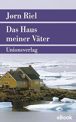 E-Book (epub) Das Haus meiner Väter von Jørn Riel