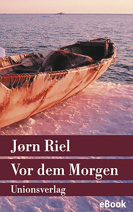 E-Book (epub) Vor dem Morgen von Jørn Riel