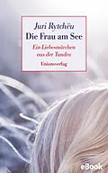 E-Book (epub) Die Frau am See von Juri Rytchëu