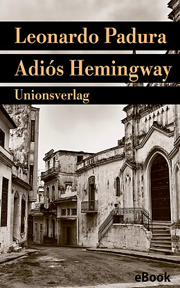 E-Book (epub) Adiós Hemingway von Leonardo Padura
