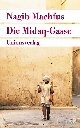 E-Book (epub) Die Midaq-Gasse von Nagib Machfus