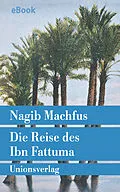 E-Book (epub) Die Reise des Ibn Fattuma von Nagib Machfus