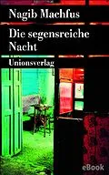 E-Book (epub) Die segensreiche Nacht von Nagib Machfus