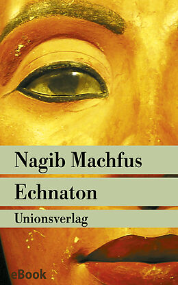 E-Book (epub) Echnaton von Nagib Machfus