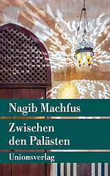 E-Book (epub) Zwischen den Palästen von Nagib Machfus