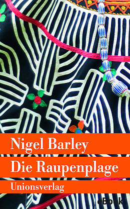 E-Book (epub) Die Raupenplage von Nigel Barley