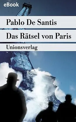 E-Book (epub) Das Rätsel von Paris von Pablo De Santis