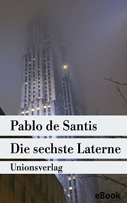 E-Book (epub) Die sechste Laterne von Pablo De Santis