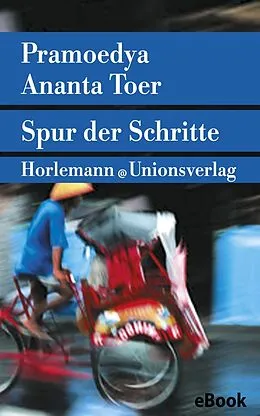 E-Book (epub) Spur der Schritte von Pramoedya Ananta Toer