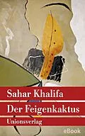 E-Book (epub) Der Feigenkaktus von Sahar Khalifa